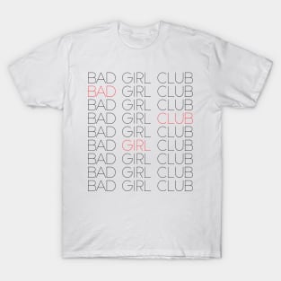 Bad Girl Club - Typographic Design T-Shirt